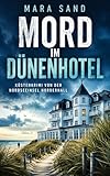Mord im Dünenhotel - Küstenkrimi: Nordseekrimi Inselkrimi von der Insel Norderhall (Mord an der Nordsee – Kommissarin Clara Steen ermittelt 1)