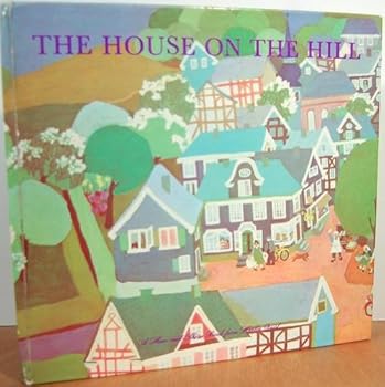 Hardcover The house on the hill (A Here-and-there book from Harlin Quist) Book
