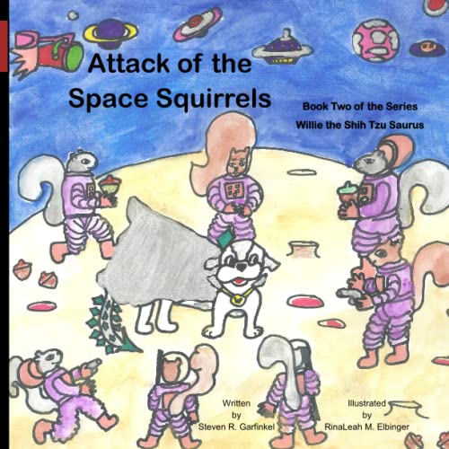 Attack of the Space Squirrels (Willie the Shih Tzu Saurus)