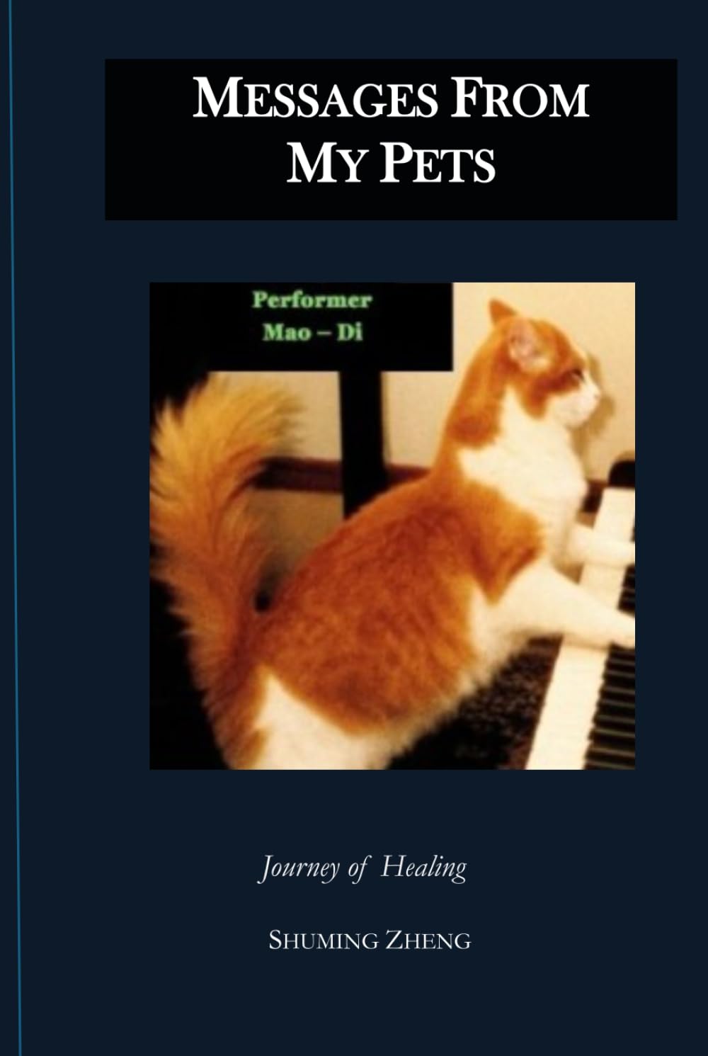 Messages from My Pets Afterlife: Journey of Healing