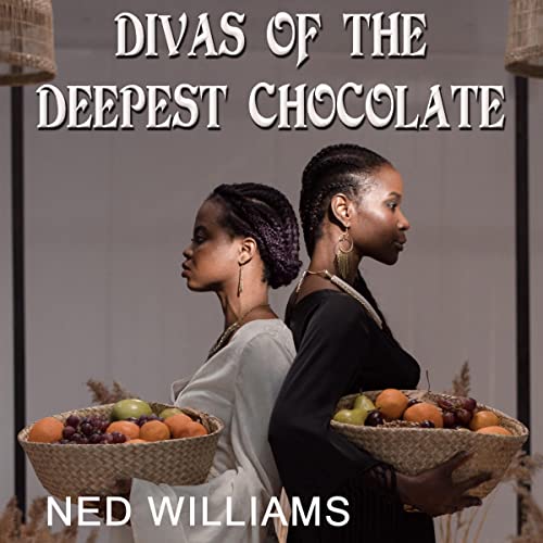 Divas of the Deepest Chocolate by Ned Williams episode artwork