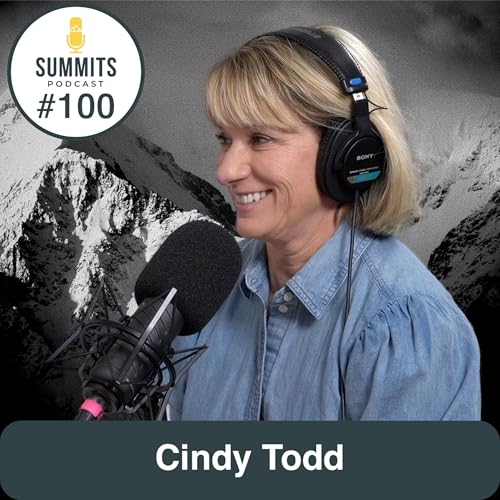 🎉 Epi 100: Celebrating 100 Episodes of The Summits Podcast with Co-Founder Cindy Todd 🎉