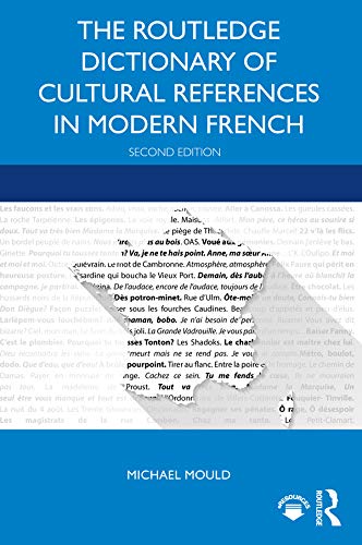 The Routledge Dictionary of Cultural References in Modern French      2nd Edition, Kindle Edition