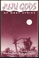 Juju gods of West Africa B0000CL06E Book Cover