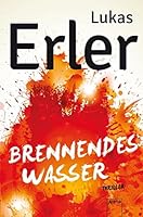 Brennendes Wasser 3401069357 Book Cover