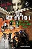 Ohio Ghost Hunter Guide V: A Haunted Hocking Ghost Hunter Guide