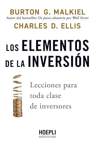 Los elementos de la inversión: Lecciones para toda clase de inversores