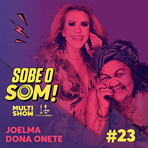 #23: O Tempero do Par&aacute; - Com Joelma e Dona Onete
