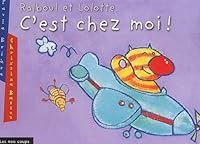 Ralboul et Lolotte: c'est chez moi! 2895400598 Book Cover