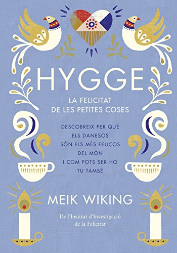 Hygge: La felicitat de les petites coses (NO FICCIÓ COLUMNA) Hygge: La felicitat de les petites coses (NO FICCIÓ COLUMNA)