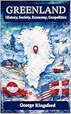 greenlandmx burgos  Greenland: History, Society, Economy, Geopolitics (English Edition)