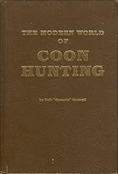 Hardcover The Modern World of Coon Hunting Book