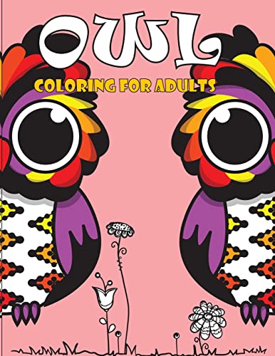 Owl coloring books for adults: An Owl Coloring Book for Adults and Kids vol