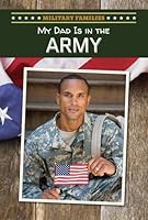 My Dad Is in the Army 1508144362 Book Cover