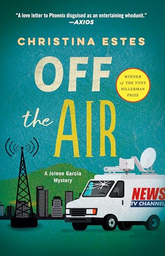 Off the Air: A Mystery (Jolene Garcia Mysteries Book 1)