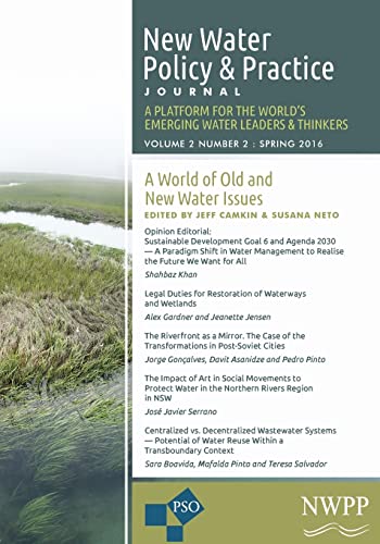 A World of Old and New Water Issues: Volume 2, Number 2 of New Water Policy and Practice