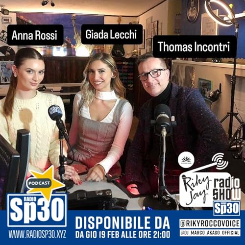 RikyJay Radio Show - ST.7 N.21 - ospiti Thomas Incontri, Giada Lecchi e Anna Rossi