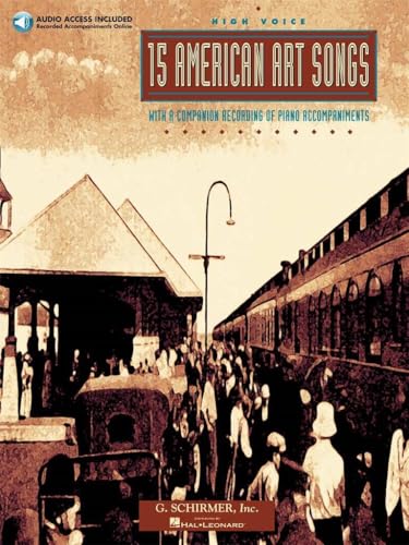 15 American Art Songs for High Voice with Online Audio | Vocal Sheet Music Collection for Intermediate Singers | Classical Art Song Repertoire with Piano Accompaniment for Recitals and Performance