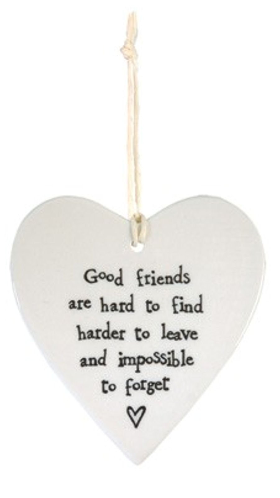 New Ceramic Hanging Heart - Good Friends are Hard to Find 2049 by East of India