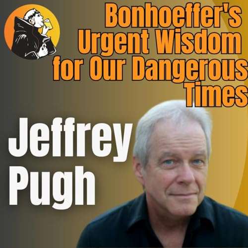Standing Firm: Bonhoeffer's Urgent Wisdom for Our Dangerous Times Podcast Por arte de portada