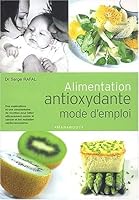 Alimentation antioxydante mode d'emploi 2501038819 Book Cover