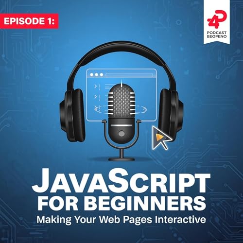 JS EP 01: JavaScript for Beginners: Making Your Web Pages Interactive