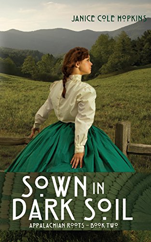 Sown in Dark Soil (Appalachian Roots Book 2)