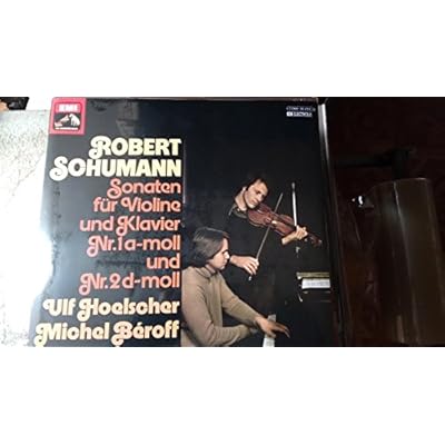 SCHUMANN, Robert: Violin Sonatas: Violin Sonata nr.1 in A minor, op.105; Violin Sonata nr.2 in D minor, op.121 -- Ludwig Hoelscher (cello), Michel Beroff (piano) -- Emi/Electrola (1975) ----EMI--EMI 1C 065 30233-Vinyl LP-SCHUMANN Robert (Germania)-BEROFF Michel (pianoforte); HOELSCHER Ulf