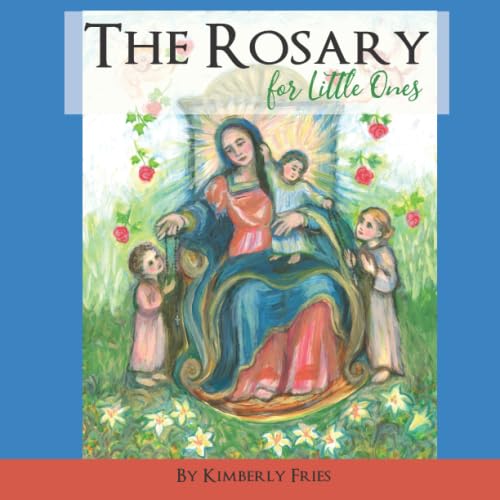 The Rosary for Little Ones (Little Ones Series) Paperback – September 19, 2019