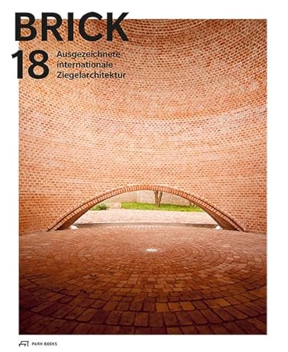 Preisvergleich Produktbild Brick 18: Ausgezeichnete Internationale Ziegelarchitektur