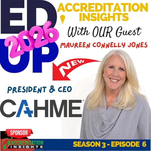 6. The Future of Accreditation in Healthcare Management Education: Standards, Strategy, and Staying True to Mission with Maureen Jones