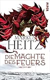  Die Mächte des Feuers: Roman (Die Drachen-Reihe 1)