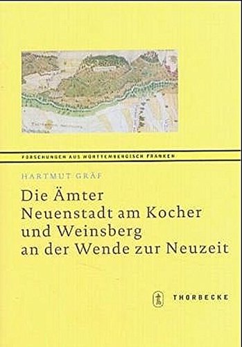 Die Ämter Neuenstadt am Kocher und Weinsberg an der Wende zur Neuzeit: Verteilung der Vermögen und Die Ämter Neuenstadt am Kocher und Weinsberg an der Wende zur Neuzeit: Verteilung der Vermögen und