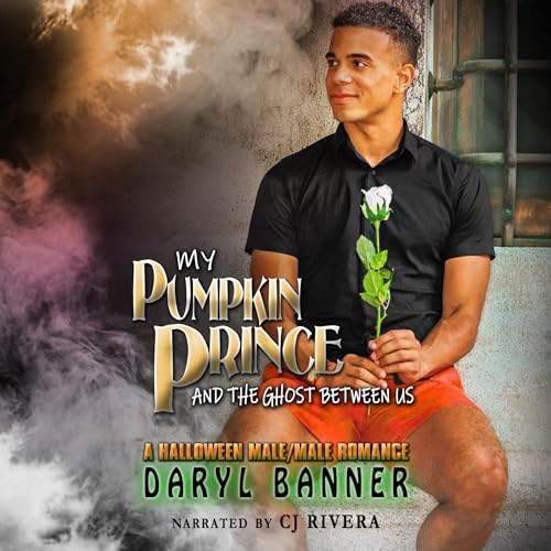My Pumpkin Prince&amp;mdash;and the Ghost Between Us by Daryl Banner episode artwork