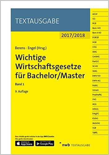 Wichtige Wirtschaftsgesetze für Bachelor/Master, Band 1 Wichtige Wirtschaftsgesetze für Bachelor/Master, Band 1