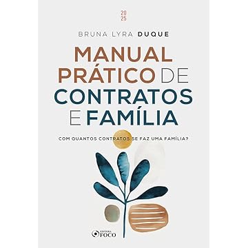 Capa do livro Manual Prático de Contratos e Família - Com Quantos Contratos se faz uma Família ? - 1ª Ed - 2025