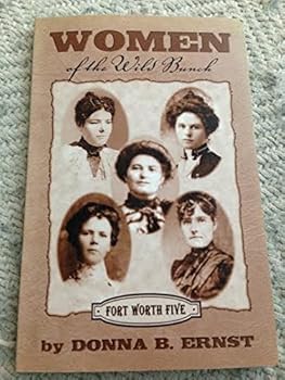 Paperback Women of the Wild Bunch (Fort Worth Five) Book