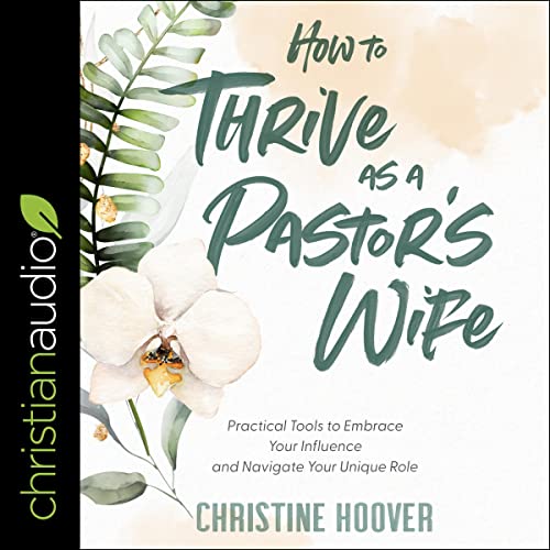 How to Thrive as a Pastor's Wife by Christine Hoover episode artwork