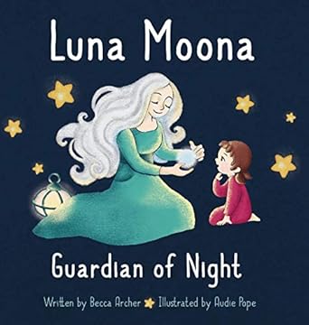 Luna Moona Guardian of Night : Archer, Becca, Pope, Audie: Amazon.ca: Books