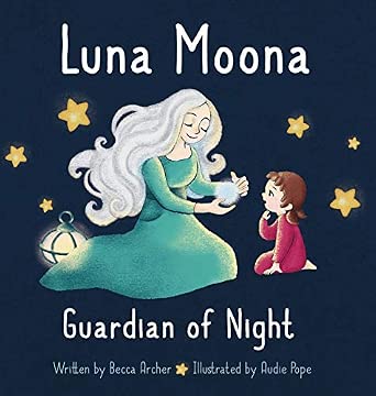 Amazon.com: Luna Moona Guardian of Night: 9781735987729: Archer, Becca