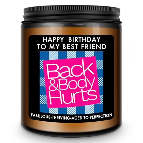 Best Friend Birthday Gifts for Women - Funny Back & Body Hurts Candle Unique Friendship Gift Ideas for Bestie BFF Happy Bday Gifts for Female Friends Coworker 7oz