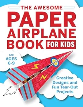 Paperback The Awesome Paper Airplane Book for Kids: Creative Designs and Fun Tear-Out Projects Book
