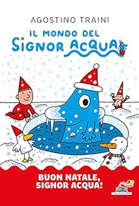 Vedi scheda su Amazon Buon Natale, signor Acqua! Ediz. a colori