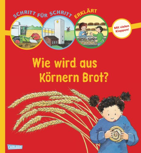 Preisvergleich Produktbild Schritt für Schritt erklärt: Wie wird aus Körnern Brot