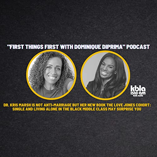 Dr. Kris Marsh is Not Anti-Marriage But Her New Book The Love Jones Cohort: Single and Living Alone in the Black Middle Class May Surprise You