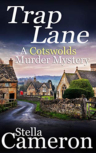 TRAP LANE a gripping Cotswolds murder mystery full of twists