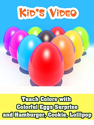 Teach Colors with Colorful Eggs Surprise and Hamburger, Cookie, Lollipop