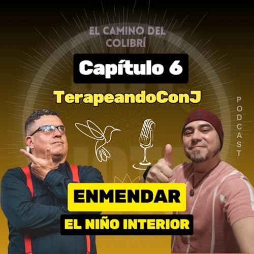 Cap&iacute;tulo 6 - Enmendar la relaci&oacute;n con tu ni&ntilde;o interior (Cuerpo emocional)