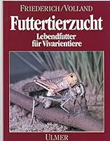 Futtertierzucht Lebendfutter Fur Vivarientiere 3800172305 Book Cover