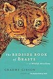 The Bedside Book of Beasts: A Wildlife Miscellany